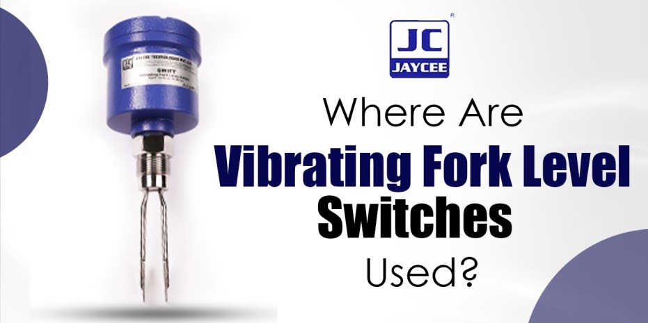 Vibrating Fork Level Switches